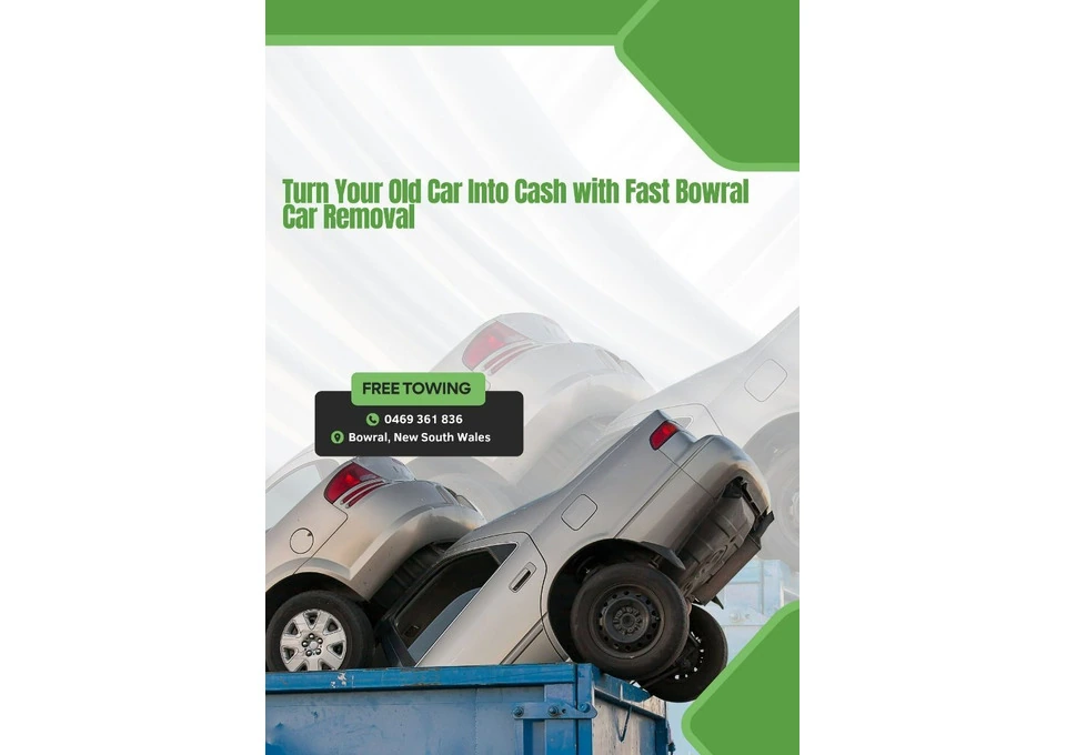 Get Cash for Your Unwanted Car with Bowral Removal Services